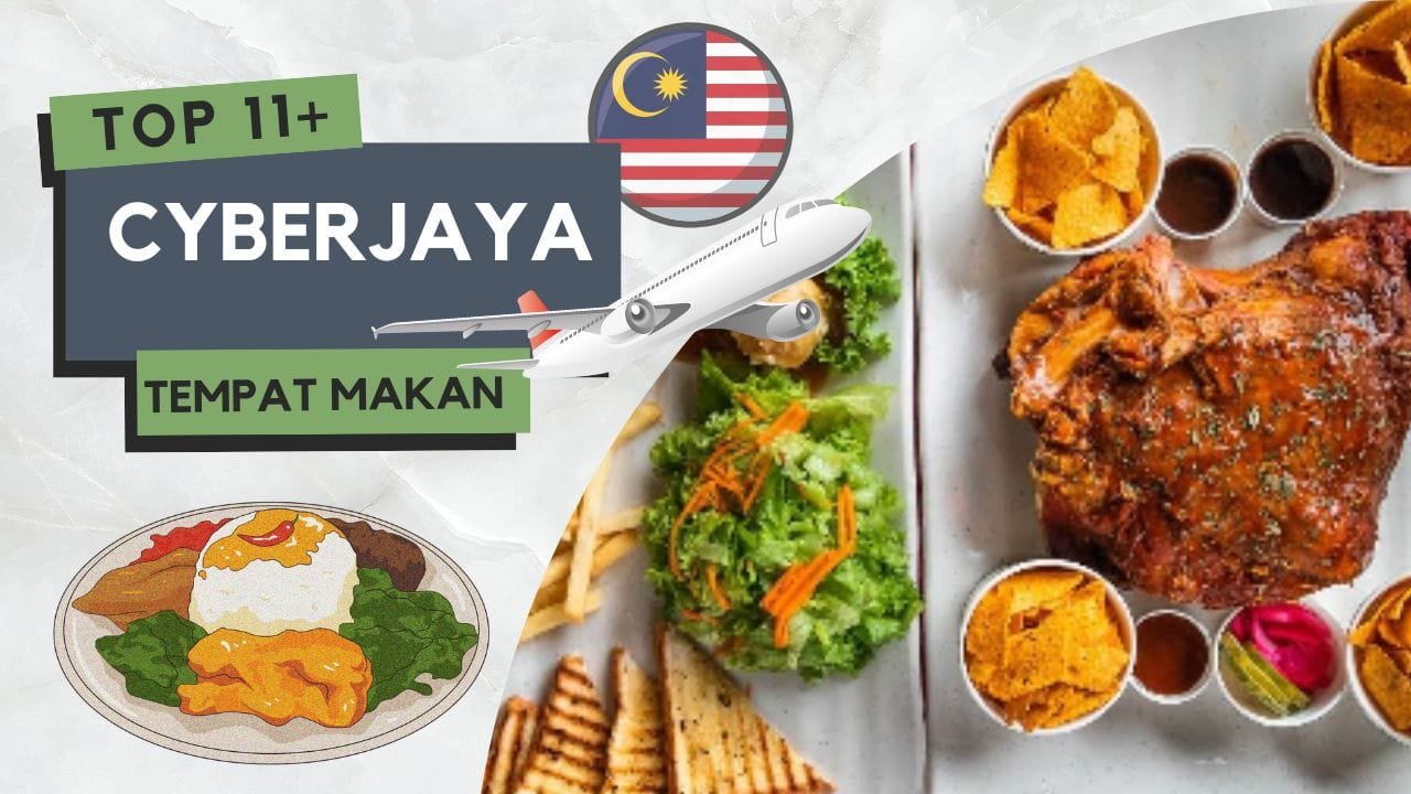 11+ Tempat Makan Menarik di Cyberjaya Sedap & Popular 4 Tempat Makan Menarik di Cyberjaya
