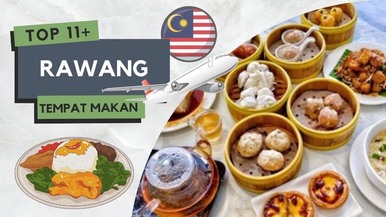 Tempat Makan Menarik di Rawang