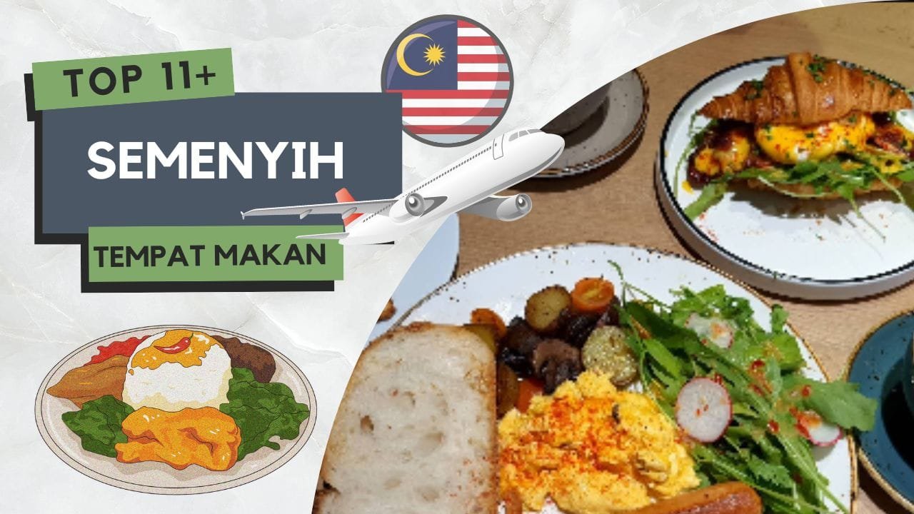 11+ Tempat Makan Menarik di Semenyih Sedap & Popular 4 Tempat Makan Menarik di Semenyih