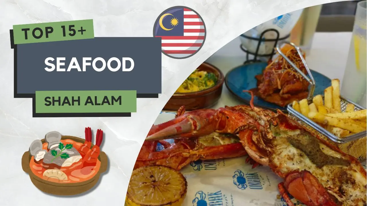 15+ Best Restoran Seafood di Shah Alam Wajib Cuba! 2 Seafood di Shah Alam