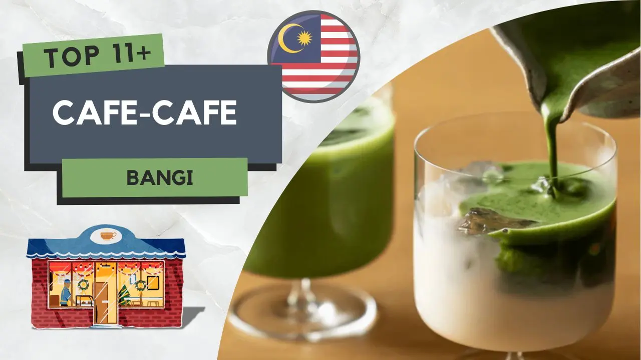 11+ Best Cafe di Bangi Estetik Most Popular 4 Cafe di Bangi
