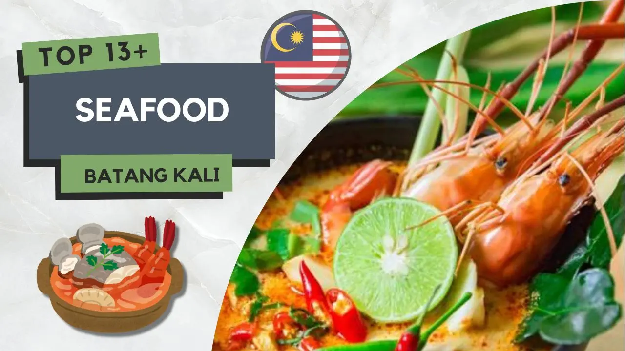 13+ Best Restoran Seafood di Batang Kali Paling Sedap! 2 Seafood di Batang Kali