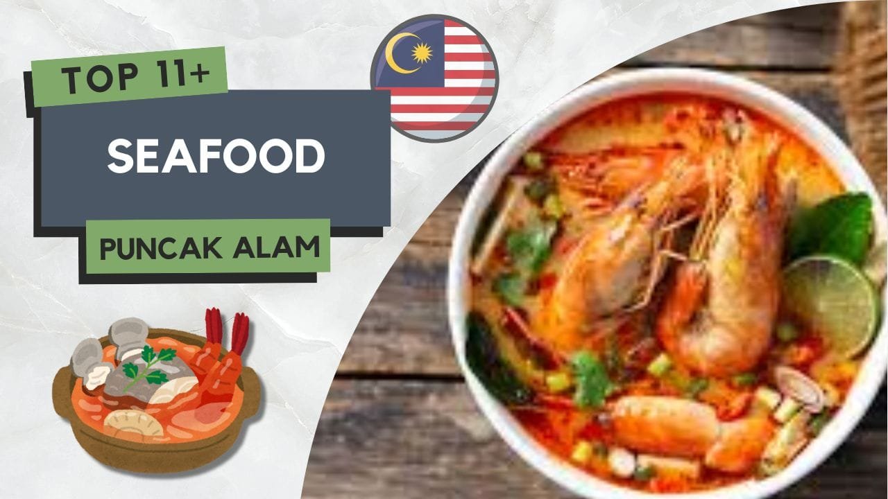 11+ Restoran Seafood di Puncak Alam Best & Popular 2 Seafood di Puncak Alam