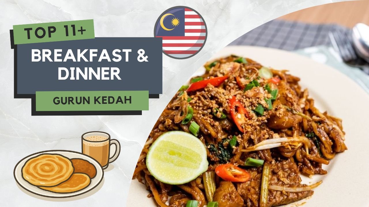 Tempat Makan Best di Gurun Kedah